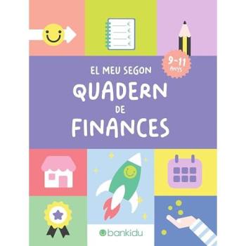 El Meu Segon Quadern de Finances: Educació financera per a nens: més de 100 activitats per a nens i nenes de 9 a 11 anys. Aprèn a estalviar, gastar i.