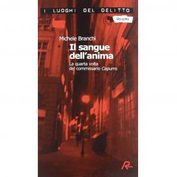 Il sangue dell'anima. La quarta volta del commissario Capurro