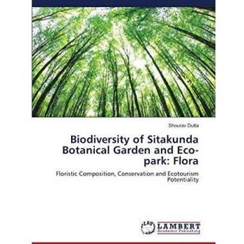 Biodiversity of Sitakunda Botanical Garden and Eco-park: Flora: Floristic Composition, Conservation and Ecotourism Potentiality