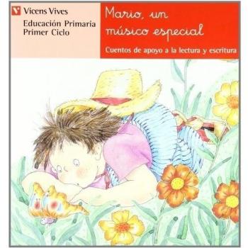 Mario, Un Musico Especial. Lectura. Primer Ciclo. (Tapa blanda).