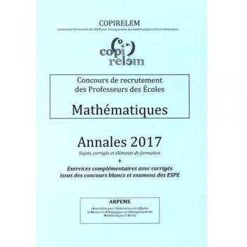Mathématiques Concours de recrutement des professeurs des écoles: Annales + exercices complémentaires avec corrigés issus des concours blancs et examens des ESPE