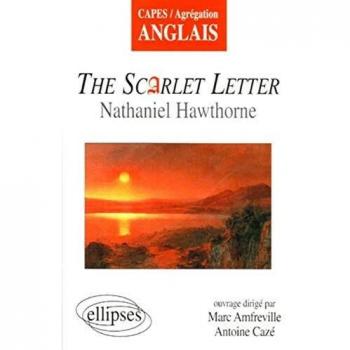 The Scarlet Letter : Nathaniel Hawthorne
