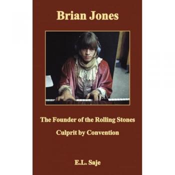 Brian Jones, the Founder of the Rolling Stones: Culprit by Convention