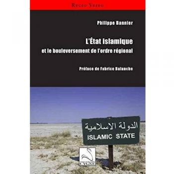 L'Etat islamique et le bouleversement de l'ordre régional