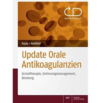 Update Orale Antikoagulanzien: Arzneitherapie, Gerinnungsmanagement, Beratung