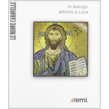 Il Vangelo che libera. In dialogo con la comunità di Luca