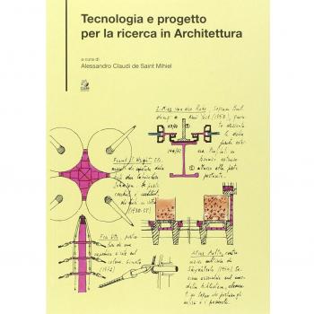 Tecnologia e progetto per la ricerca in architettura