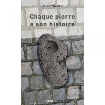 Chaque pierre a son histoire