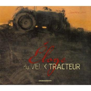 Eloge du Vieux Tracteur