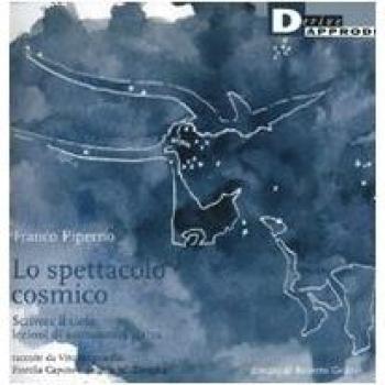 LO SPETTACOLO COSMICO. SCRIVERE IL CIELO: LEZIONI DI ASTRONOMIA VISIVA