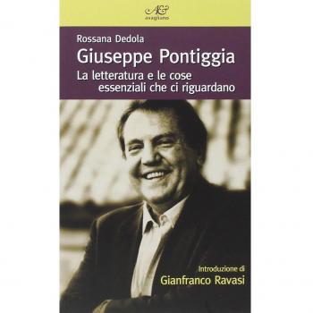 Giuseppe Pontiggia. La letteratura e le cose essenziali che ci riguardano