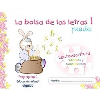La bolsa de las letras 1: Cuaderno de lectoescritura 3. Pauta. Papapapú.