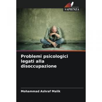 Malik, Mohammad Ashraf: Problemi psicologici legati alla disoccupazione