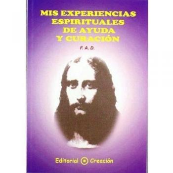 Mis experiencias espirituales de ayuda y curación