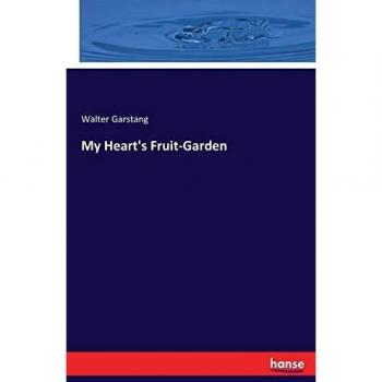 My Heart's Fruit-Garden