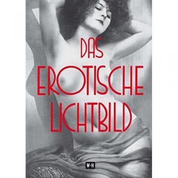 Das erotische Lichtbild. Reprint