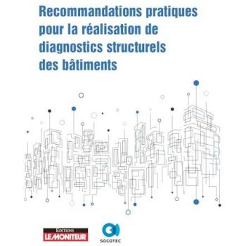 Recommandations Pratiques Pour La Réalisation De Diagnostics Structurels Des Bâtiments