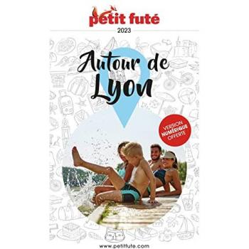 Guide Autour De Lyon 2023 Petit Futé