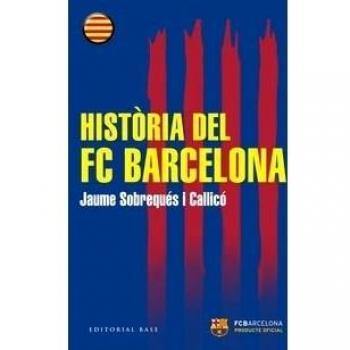 Jaume Sobrequés i Callicó Història Del Fc Barcelona (Base Històrica, Band 126)