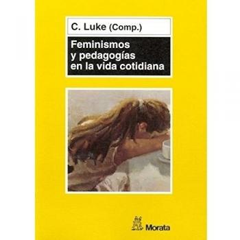 FEMINISMOS Y PEDAGOGIAS EN LA VIDA COTIDIANA