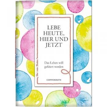 COPPENRATH 0064701 64701 Der rote Faden No. 191: Lebe heute, hier und jetzt