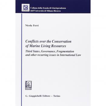 Conflicts over the conservation of marine living resources. Third states, governance, fragmentation and other recurring issues in international law
