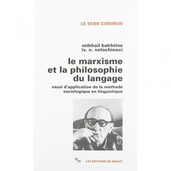 Le Marxisme et la philosophie du langage : Essai d'application de la méthode sociologique en linguistique (Sens Commun)