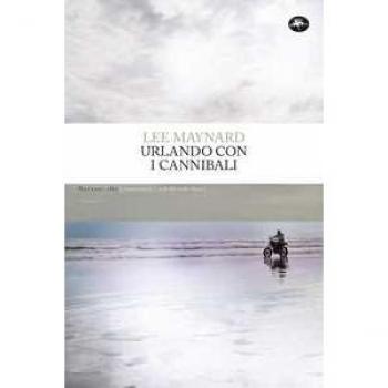 Urlando con i cannibali. Ediz. integrale