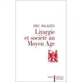 Liturgie et société au Moyen Age (Collection Hist)