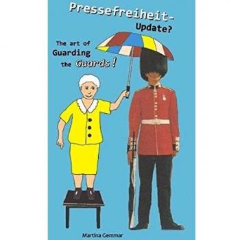 Pressefreiheit Update?: The art of Guarding the Guards