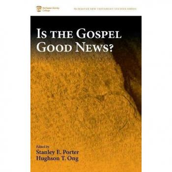 Is the Gospel Good News?
