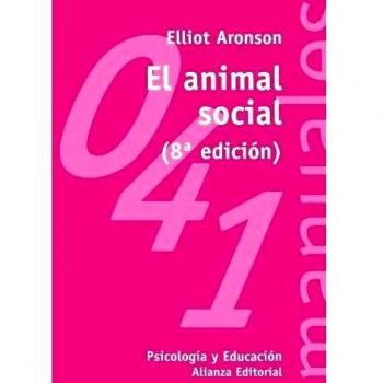 Elliot Aronson El Animal Social (El Libro Universitario