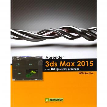 Aprender 3DS Max 2015 con 100 ejercicios prácticos