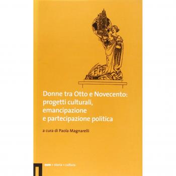 Donne tra Otto e Novecento: progetti culturali, emancipazione e partecipazione politica
