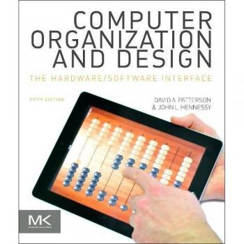 Computer Organization and Design MIPS Edition: The Hardware/Software Interface [