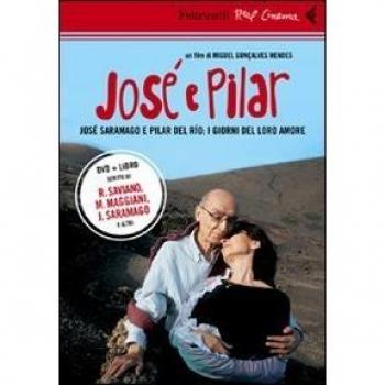 José e Pilar. José Saramago e Pilar del Rio: i giorni del loro amore. DVD. Con libro