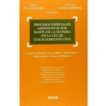 Procesos especiales dispositivos por razón de la materia en la Ley de Enjuiciamiento Civil