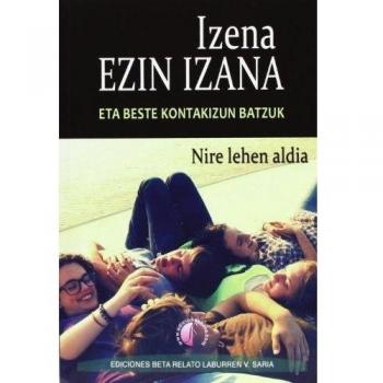 IZENA EZIN IZANA eta beste kontakizun batzuk. Nire lehen aldia