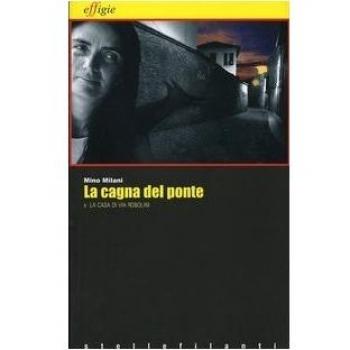 La cagna del ponte-La casa di via Robolini