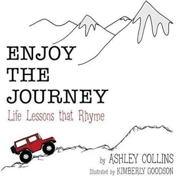 Enjoy the Journey: Life Lessons That Rhyme
