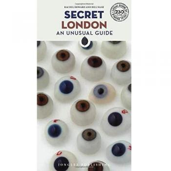 Secret London: An Unusual Guide