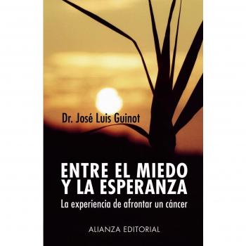 Entre el miedo y la esperanza/ Between Fear and Hope, Libros Singulares (Ls)