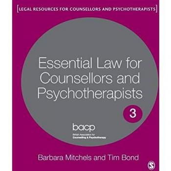 Essential Law for Counsellors and Psychotherapists: Essential Law for