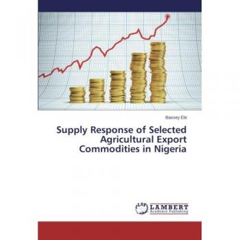 Supply Response of Selected Agricultural Export Commodities in Nigeria