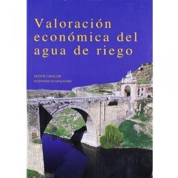 Valoración económica del agua de riego. NUEVO. ENVÍO URGENTE (Agapea)