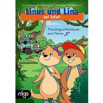 Anna Mattersberger Linus Und Lina Auf Safari: Theralingua Workbook Zum Thema “t“