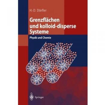 Grenzflächen und kolloid-disperse Systeme: Physik und Chemie