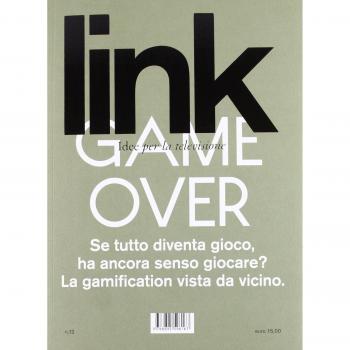 Link. Idee per la televisione. Vol. 12: Insert coin-Game over.