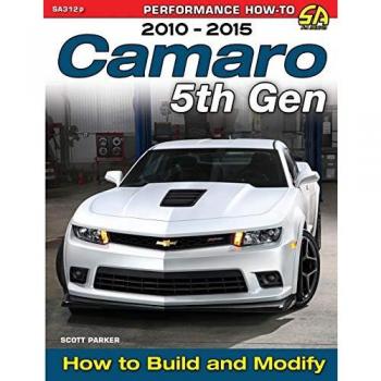 Camaro 5th Gen 2010-2015: How to Build and Modify