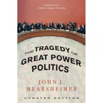 TheTragedy of Great Power Politics Mearsheimer, John J. Buch